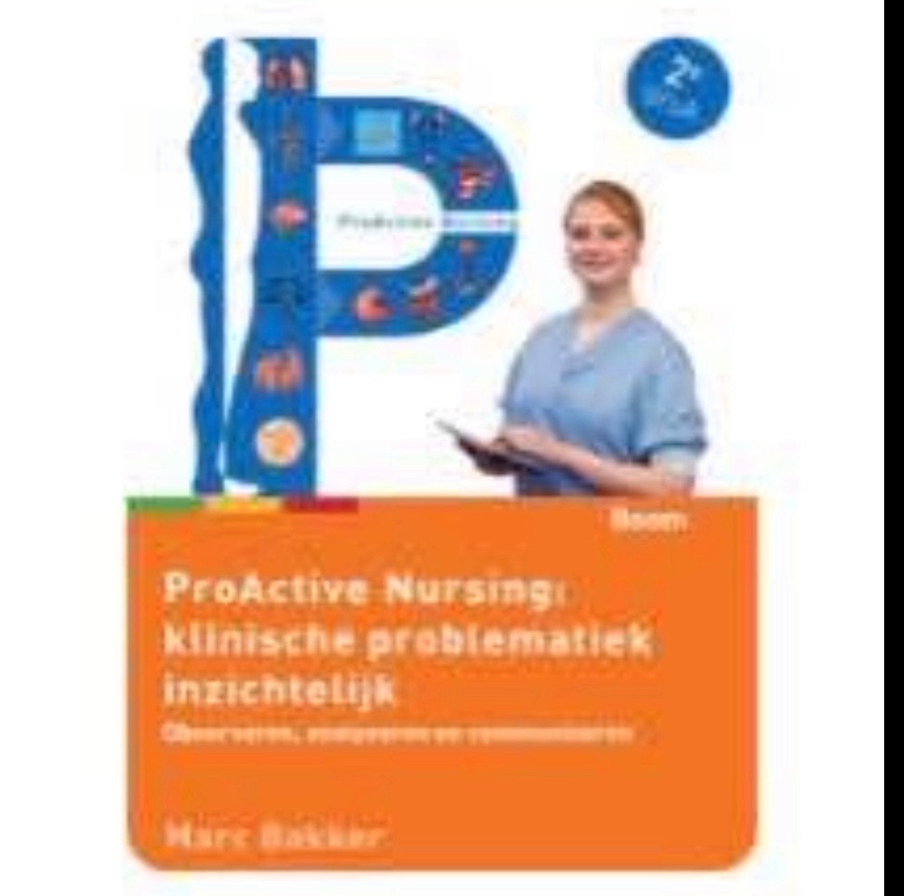 ProActive Nursing: klinische problematiek inzichtelijk, Ophalen of Verzenden, Gamma, Zo goed als nieuw, HBO
