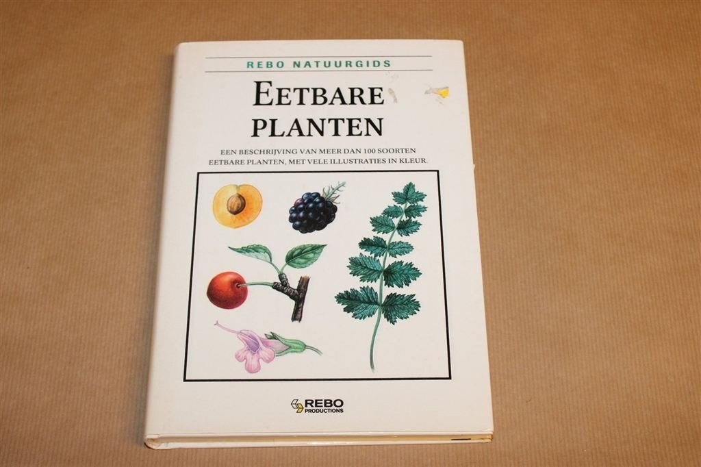 Eetbare Planten — 100+ Soorten & Gebruik Natuurgids, Ophalen of Verzenden, Gelezen, Bloemen, Planten en Bomen