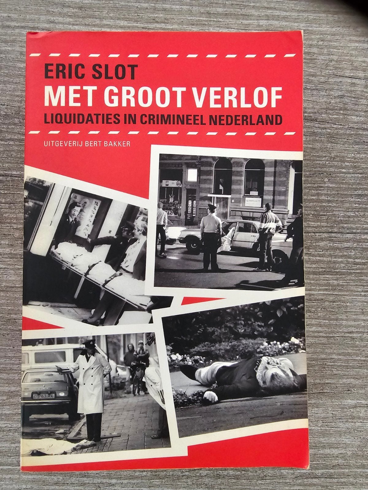 Met Groot Verlof: Liquidaties in Crimineel Nederland, Ophalen of Verzenden, Gelezen, Eric Slot