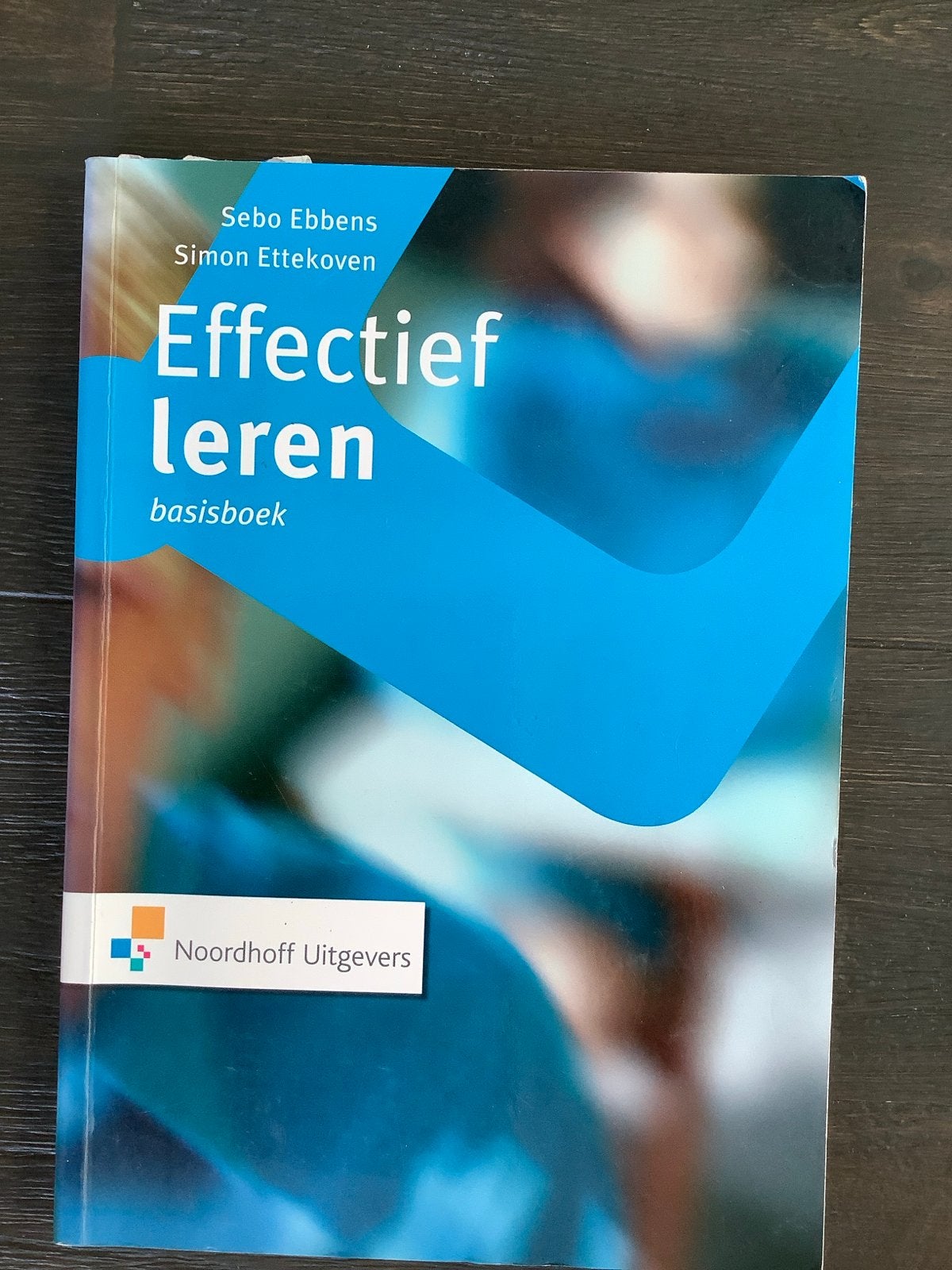 Effectief leren basisboek - Sebo Ebbens & Simon Ettekoven, Boeken, Ophalen of Verzenden, Zo goed als nieuw, HBO