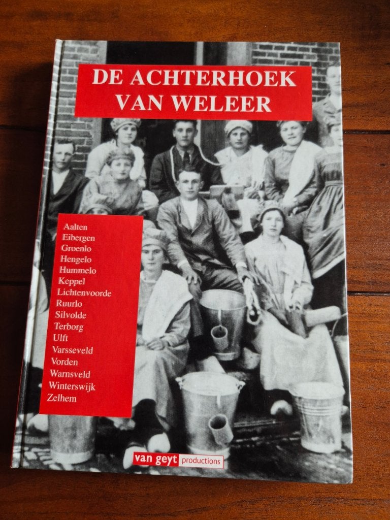 De Achterhoek van weleer, Boeken, Geschiedenis | Stad en Regio, Zo goed als nieuw, Ophalen of Verzenden