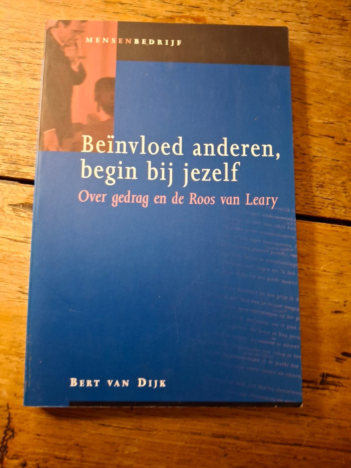 B. van Dijk - Beinvloed anderen, begin bij jezelf, Ophalen of Verzenden, Zo goed als nieuw, B. van Dijk