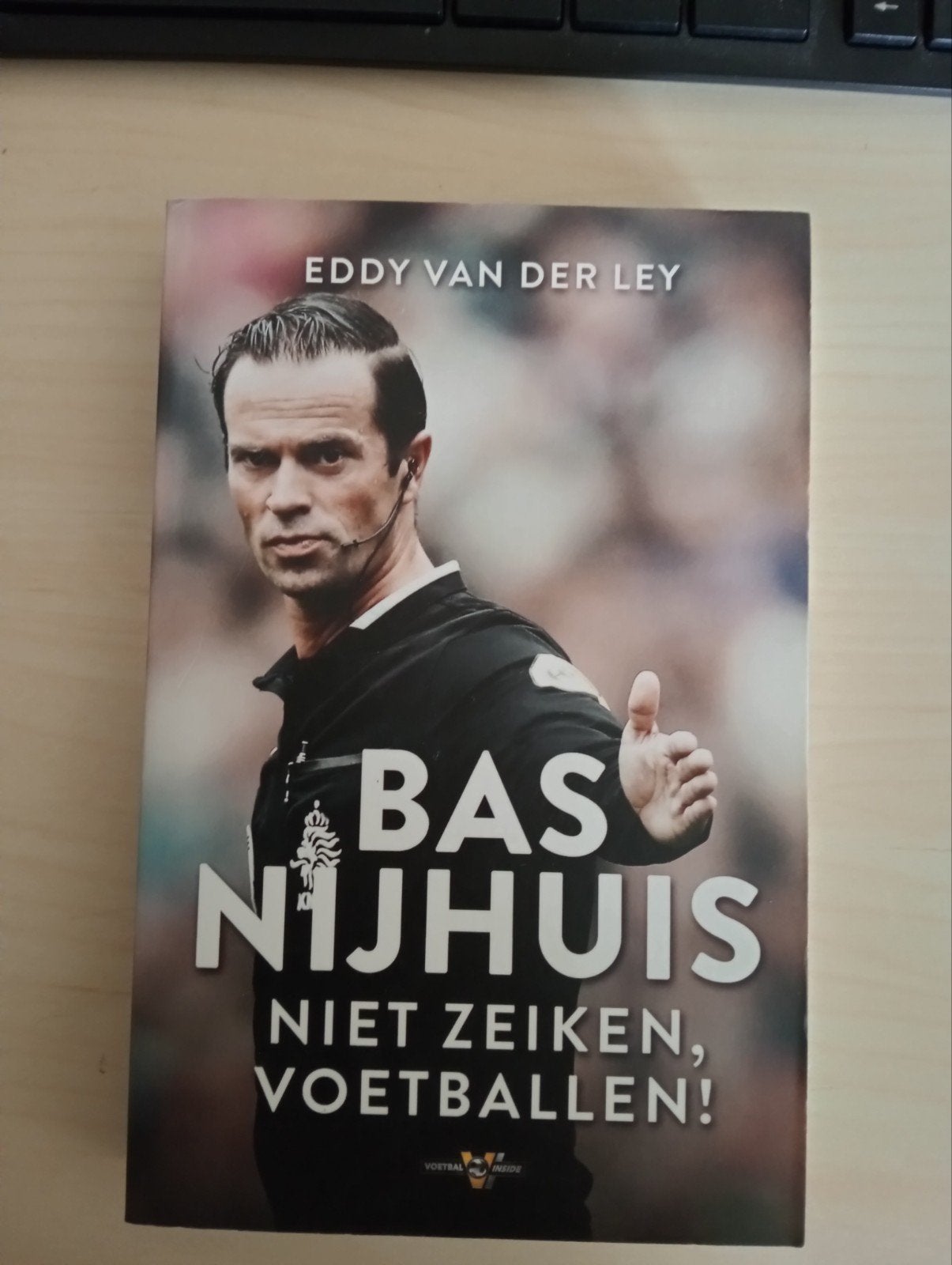 Bas Nijhuis - Niet zeiken, voetballen! (Boek), Ophalen of Verzenden, Gelezen, Eddy van der Ley, Overige sporten