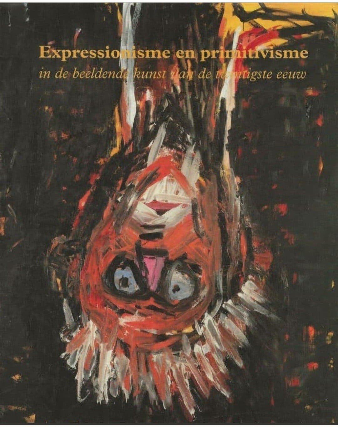 EXPRESSIONISME EN PRIMITIVISME in beeldende kunst 20e eeuw., Verzenden, Zo goed als nieuw