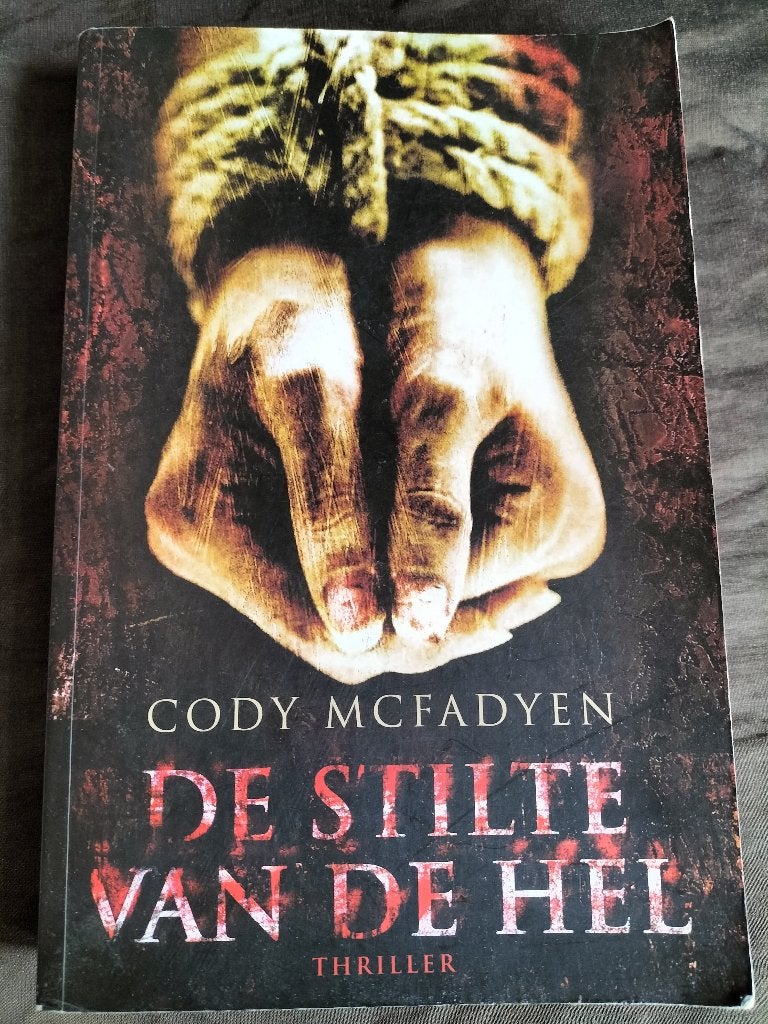 Cody McFadyen - De stilte van de hel, Boeken, Ophalen of Verzenden, Zo goed als nieuw, Cody McFadyen