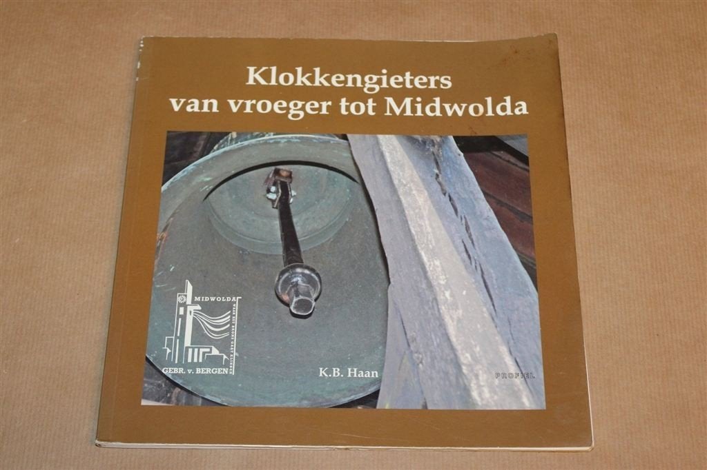 Klokkengieters tot Midwolda — Ambacht Groningen, Boeken, Ophalen of Verzenden, Gelezen