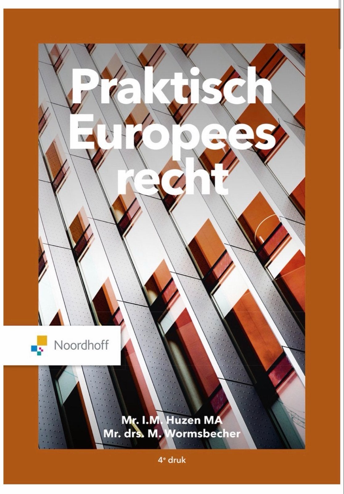 Praktisch Europees recht - 4e druk - Noordhoff, Boeken, Studieboeken en Cursussen, Ophalen of Verzenden, Gamma, Zo goed als nieuw