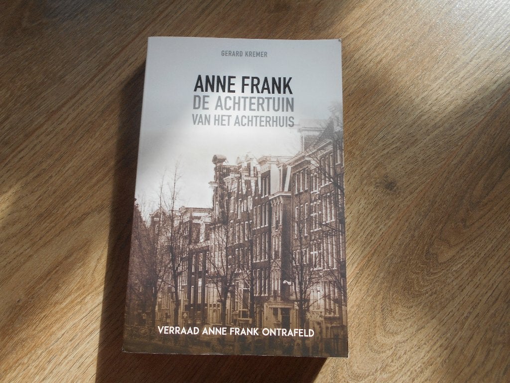 Gerard Kremer Anne Frank De achtertuin van het achterhuis, Boeken, Oorlog en Militair, Ophalen of Verzenden, Tweede Wereldoorlog