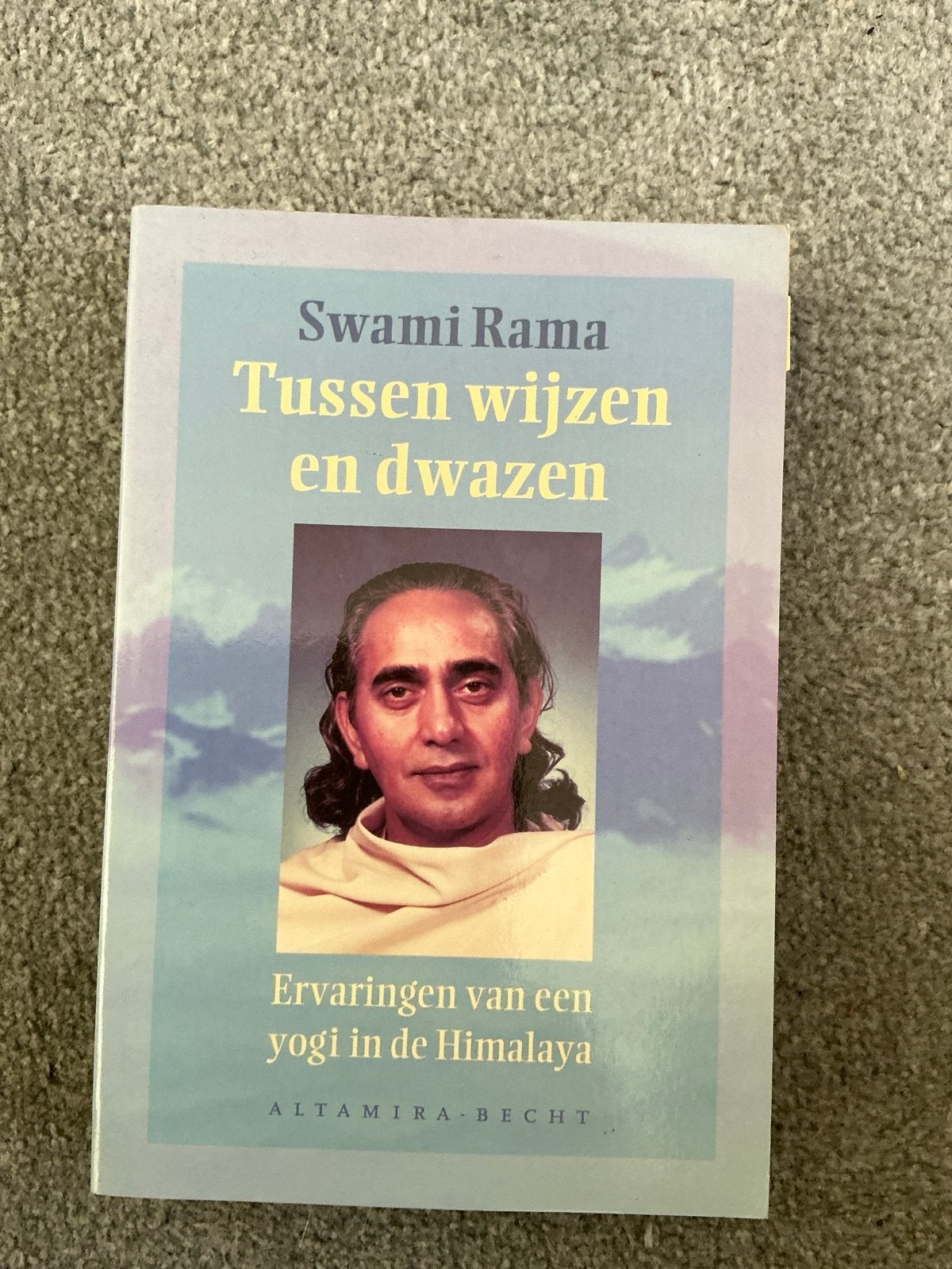 Tussen wijzen en dwazen - Swami Rama, Boeken, Esoterie en Spiritualiteit, Ophalen of Verzenden, Zo goed als nieuw, Spiritualiteit algemeen