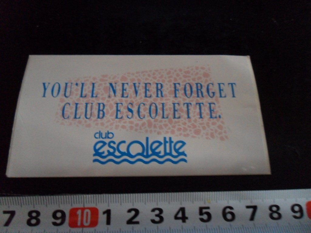 sticker Yoy'll never forget CLUB ESCOLETTE *, Ophalen, Zo goed als nieuw