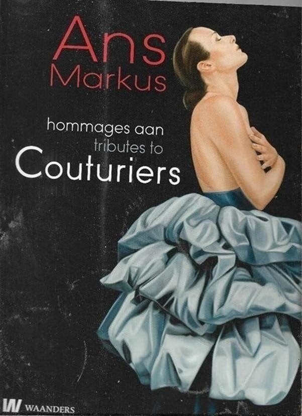Ans Markus Hommages aan tributes to couturiers, Ophalen of Verzenden, Zo goed als nieuw, Mode algemeen