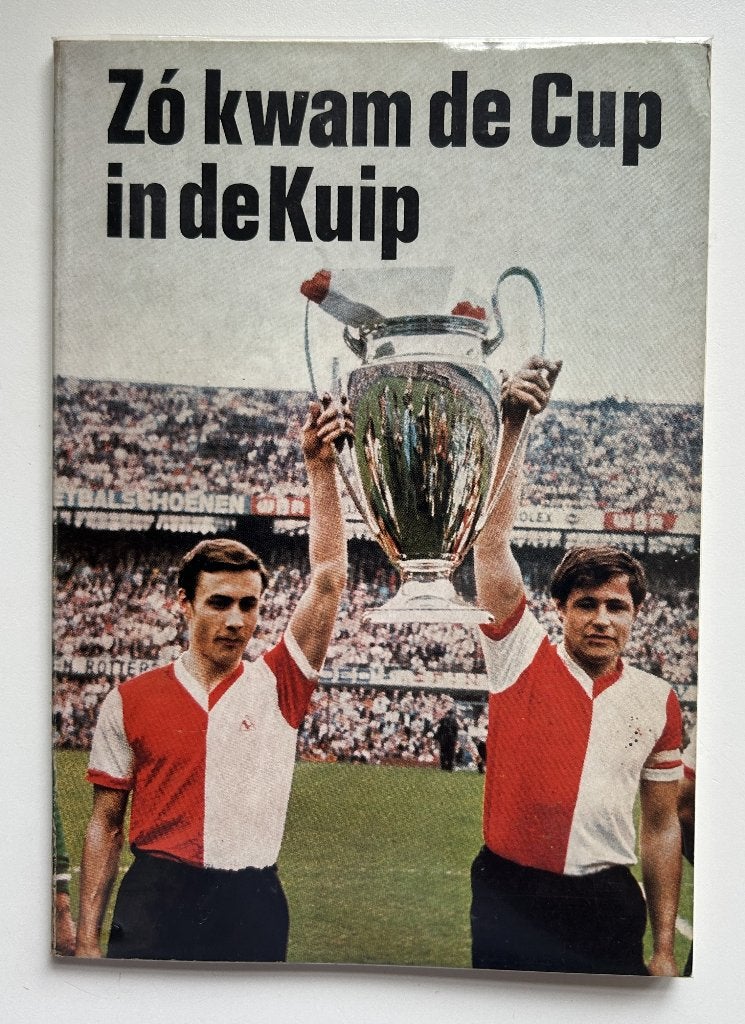 Zó kwam de Cup in de Kuip (1970), Ophalen of Verzenden, Gebruikt, Feyenoord, Boek of Tijdschrift