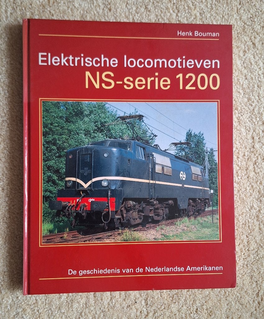 Elektrische locomotieven NS-serie 1200 - Henk Bouman, Verzamelen, Ophalen of Verzenden, Gebruikt, Trein, Boek of Tijdschrift