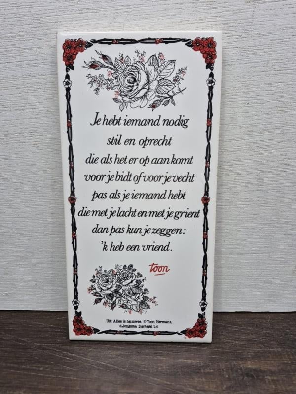 Tegel, Toon Hermans,  een vriend, Huis en Inrichting, ., Ophalen of Verzenden, Zo goed als nieuw, .