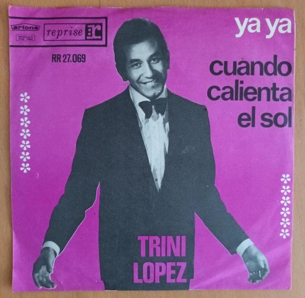 Trini Lopez - Ya Ya / Cuando Calienta El Sol, 7 inch, Single, Ophalen of Verzenden, Zo goed als nieuw