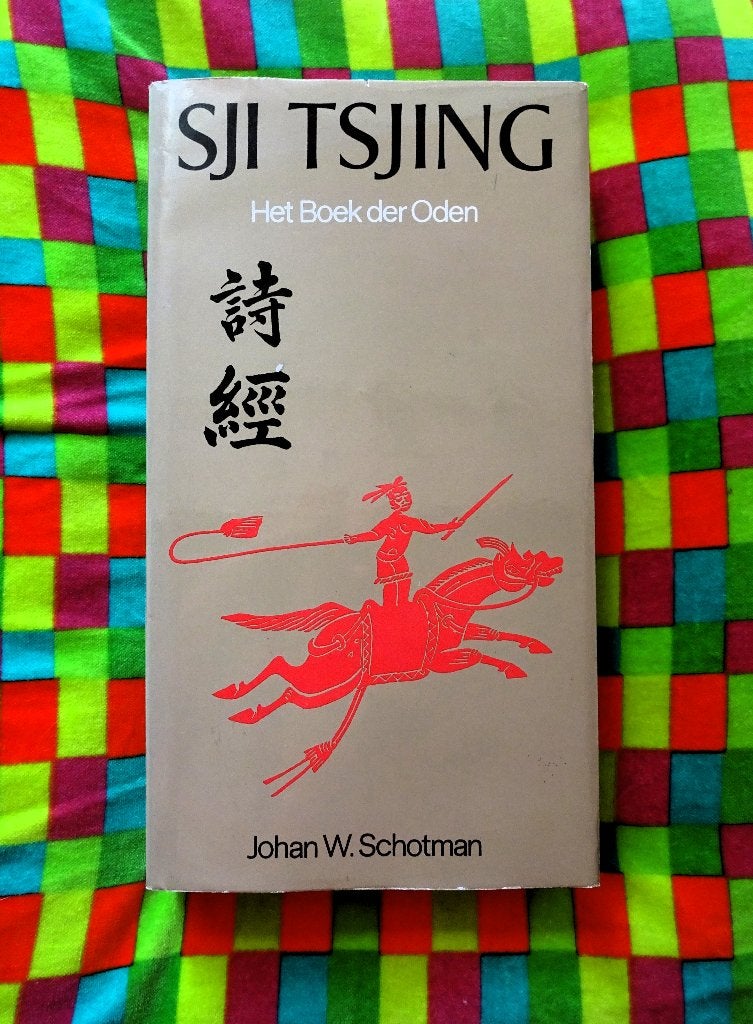 Sji Tsjing * Het boek der Oden - Johan W. Schotman, Boeken, Verzenden, Gelezen, Overige onderwerpen, Achtergrond en Informatie