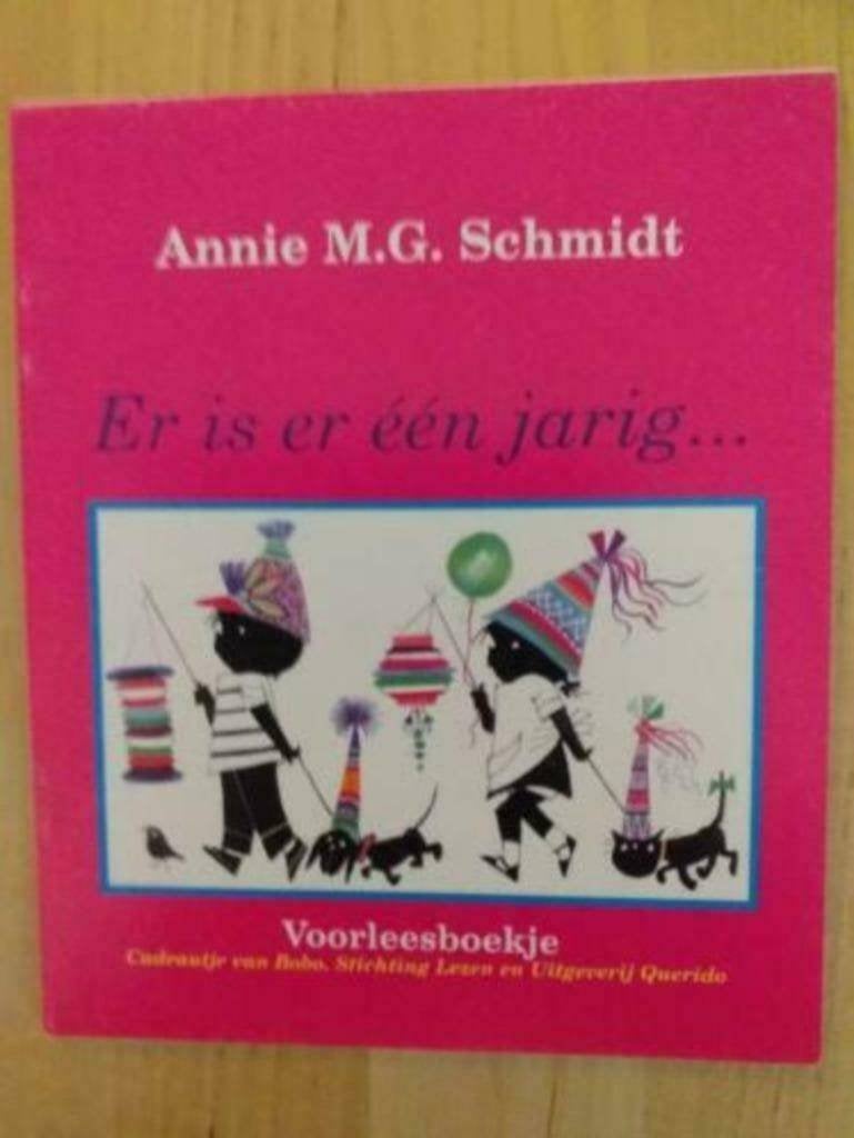 Er is er één jarig ... Annie M.G.Schmidt, Boeken, Ophalen of Verzenden, Fictie algemeen
