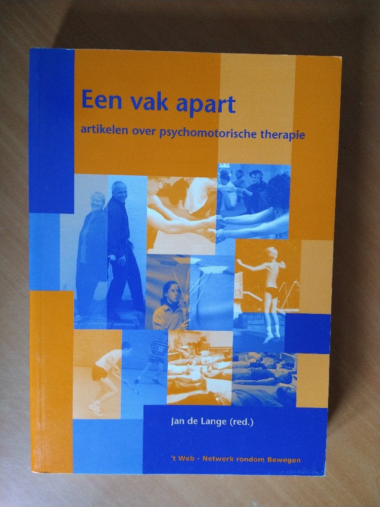 Lange, Jan de. Een vak apart. psychomotorische therapie, Boeken, Ophalen of Verzenden, Alpha, Zo goed als nieuw, HBO