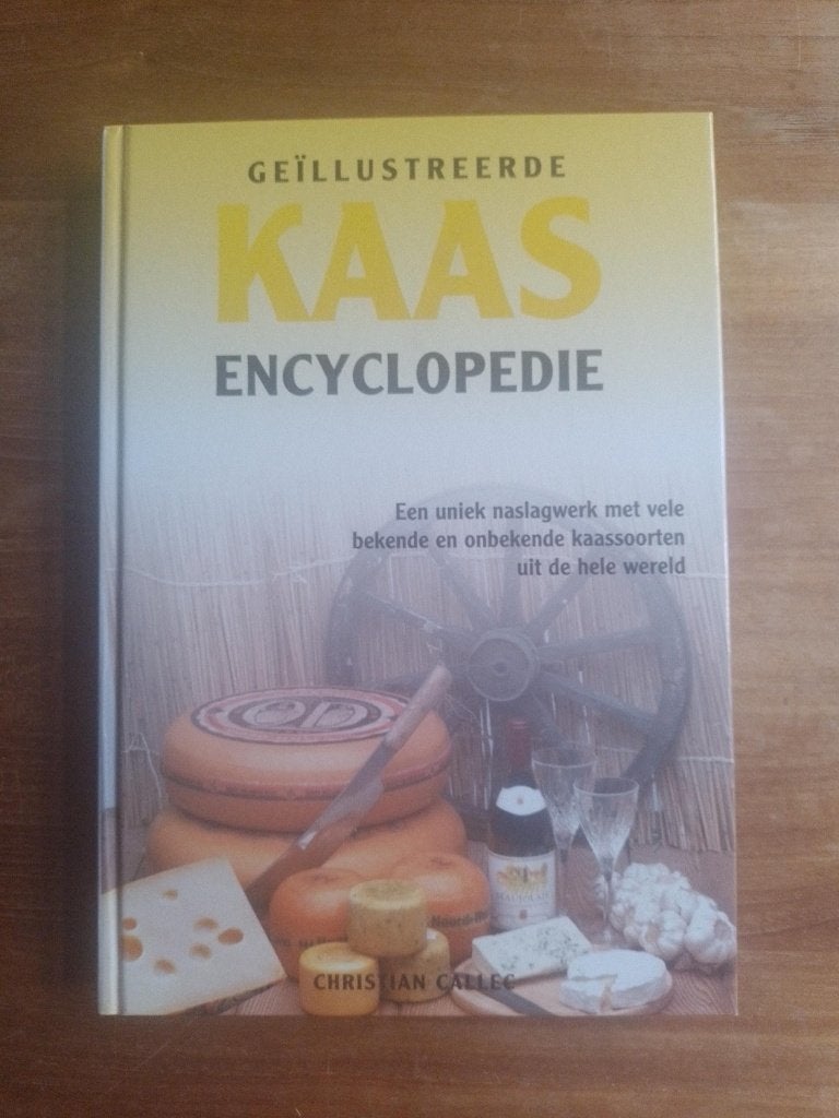 Geïllustreerde kaas encyclopedie  Christian Callec, Christian Callec, Ophalen of Verzenden, Zo goed als nieuw, Overige gebieden