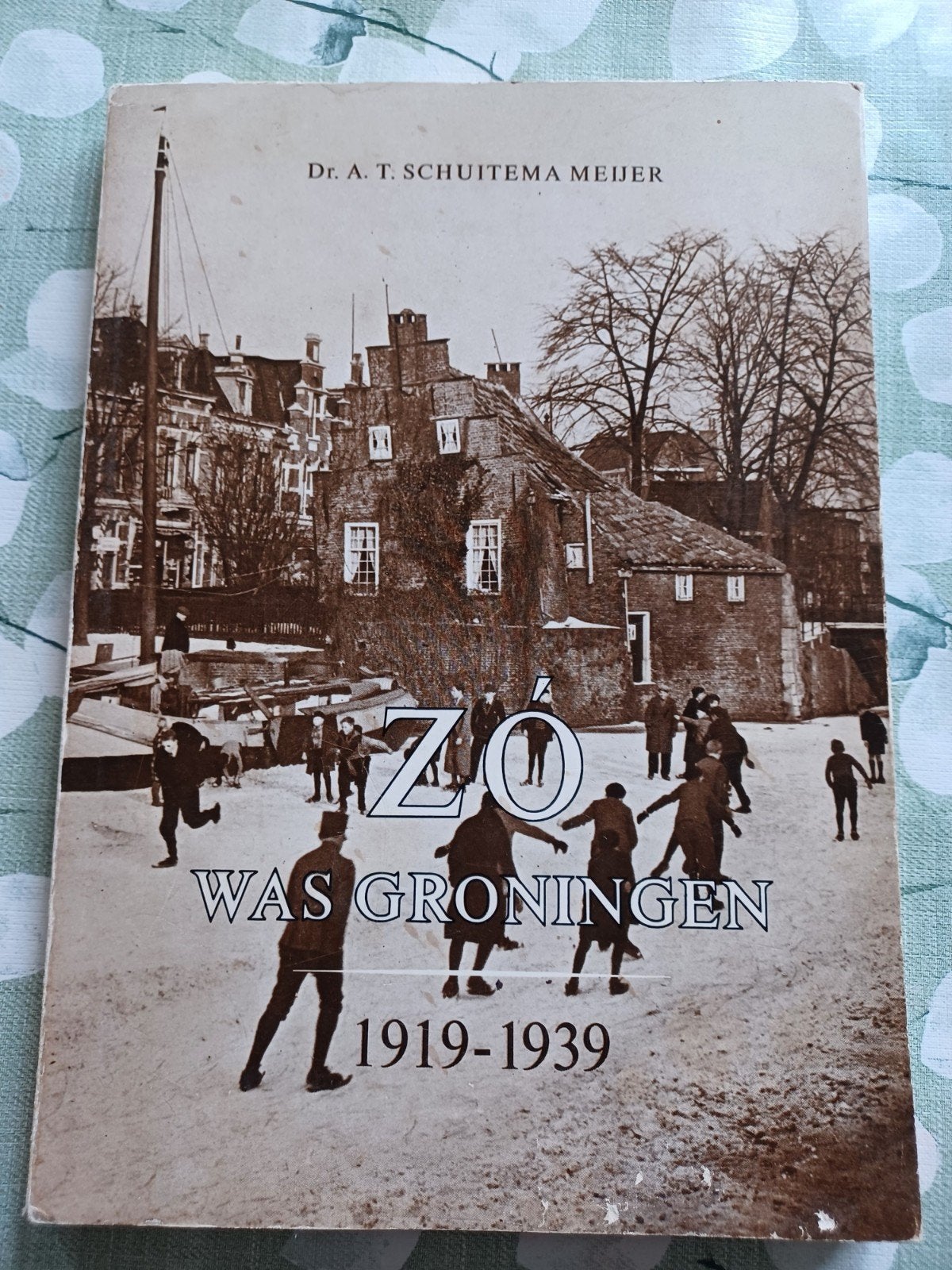 Zo Was Groningen 1919-1939 - Dr. A.T. Schuitema Meijer, Ophalen of Verzenden, Dr. A.T. Schuitema Meijer, 20e eeuw of later, Gelezen