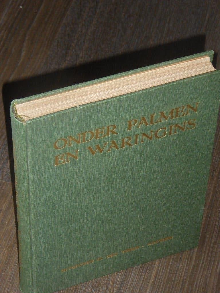 ONDER PALMEN EN WARINGINS - div. auteurs, Boeken, Verzenden, Zo goed als nieuw, Overige onderwerpen