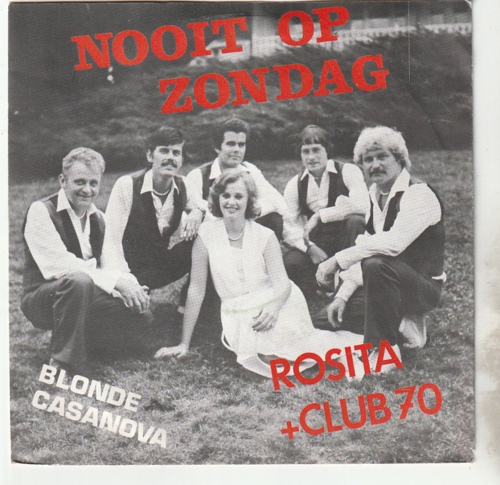 Rosita & Club 70 - Nooit op zondag - Blonde casanova -Nr 2, Ophalen, Gebruikt, 7 inch, Levenslied of Smartlap