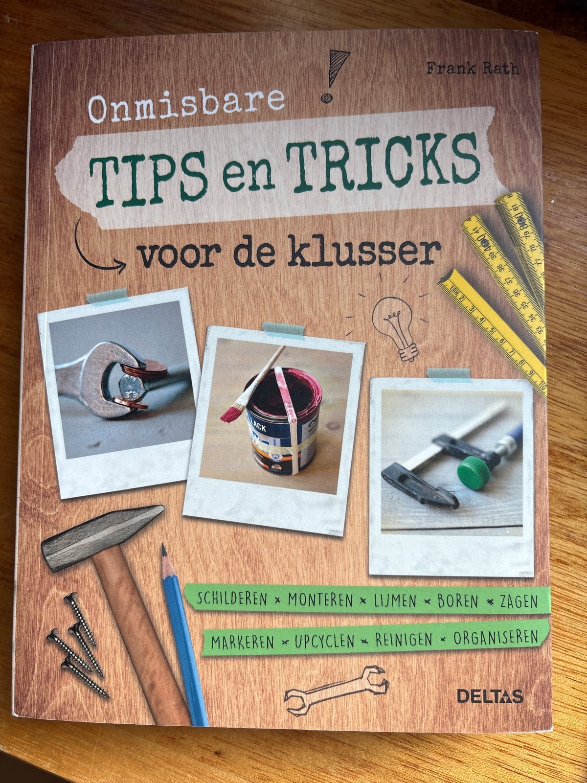 Onmisbare TIPS en TRICKS voor de klusser - Frank Rath, Ophalen of Verzenden, Zo goed als nieuw, Overige onderwerpen