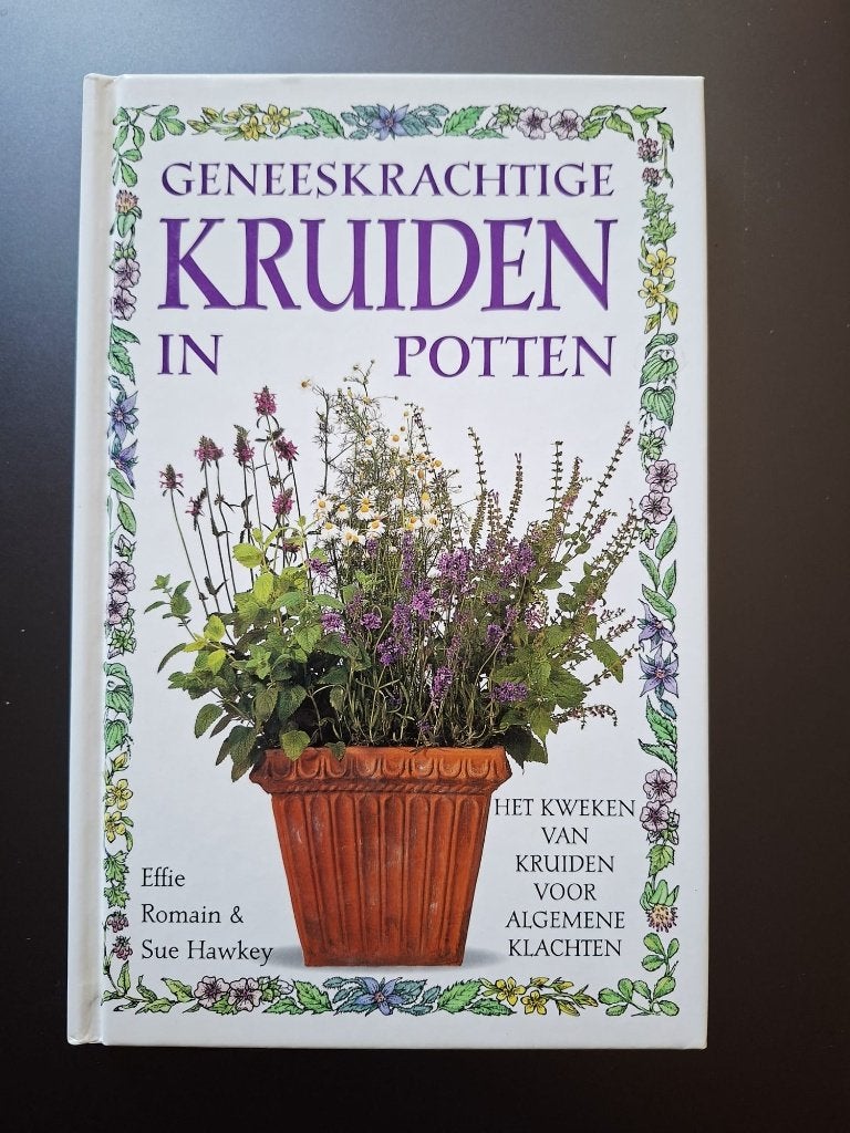 GENEESKRACHTIGE KRUIDEN IN POTTEN Effie Romain, Ophalen of Verzenden, Kruiden, Volle zon