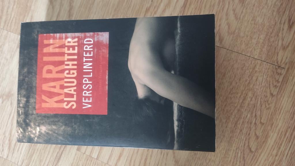Karin Slaughter - Versplinterd, Ophalen, Gelezen, Karin Slaughter