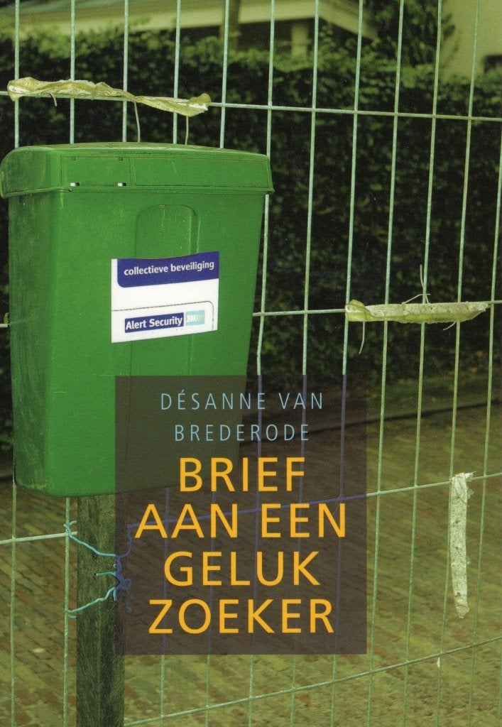 Brief Aan Een Gelukzoeker - Desanne Van Brederode BOEK, Ophalen of Verzenden, Gelezen, Desanne van Brederode