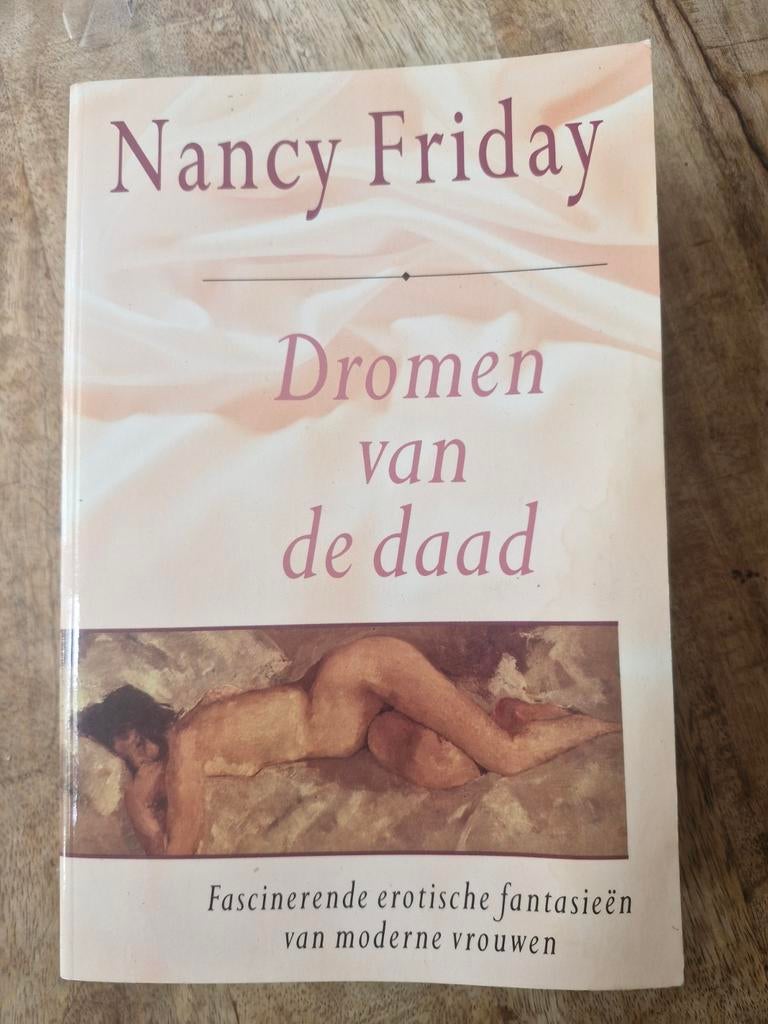 Dromen van de daad - Nancy Friday (Erotische Fantasieën), Boeken, Ophalen of Verzenden, Gelezen, Nancy Friday, Nederland