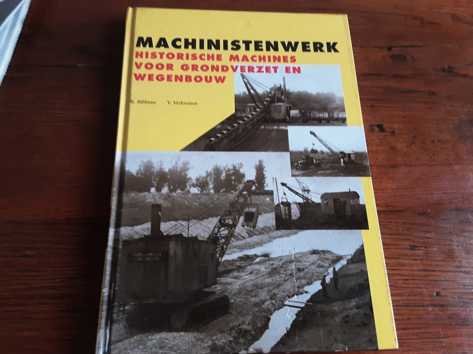 Machinistenwerk: Historische Machines Grondverzet Wegenbouw, Ophalen of Verzenden, Nieuw, N. Ribbens, V. Verkruisen, Overige vervoermiddelen