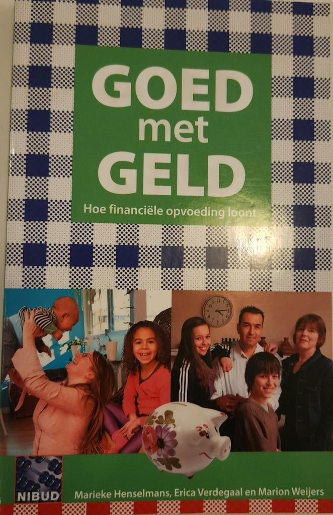 Goed met Geld: Hoe financiële opvoeding loont - NIBUD, Ophalen of Verzenden, Zo goed als nieuw, Marieke Henselmans, Erica Verdegaal en Marion Weijers