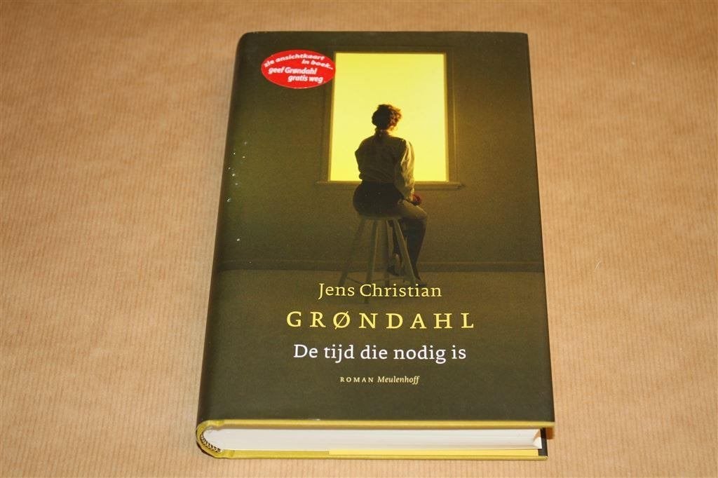 De tijd die nodig is. Jens Christian Grøndahl., Ophalen of Verzenden, Gelezen