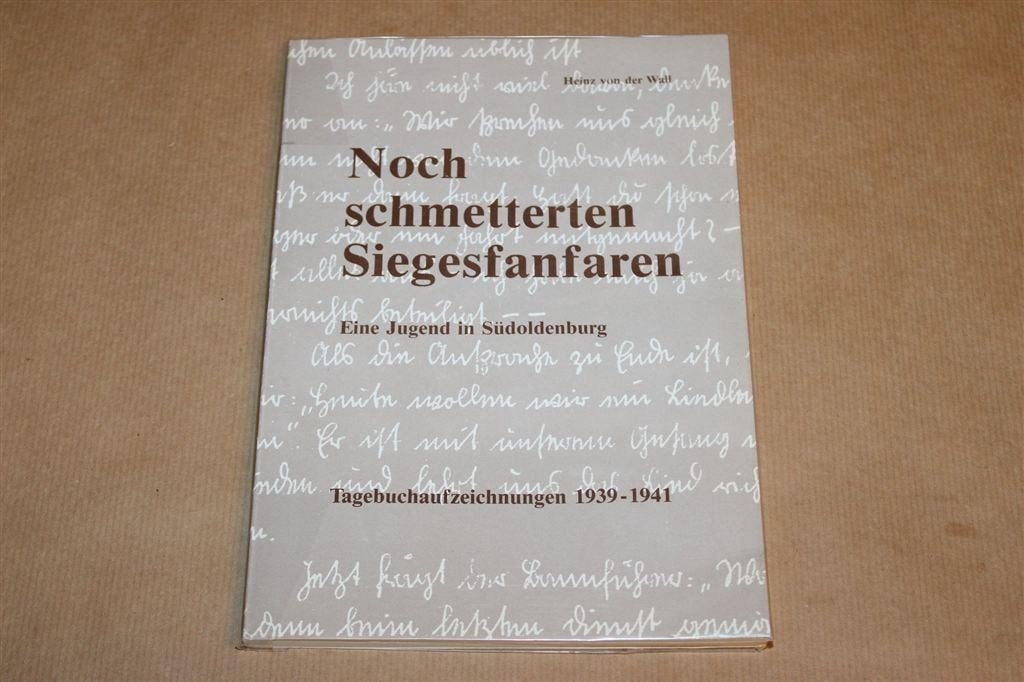 Noch schmetterten Siegesfanfaren — Jeugddagboek 1939-1941, Ophalen of Verzenden, Gelezen, Europa