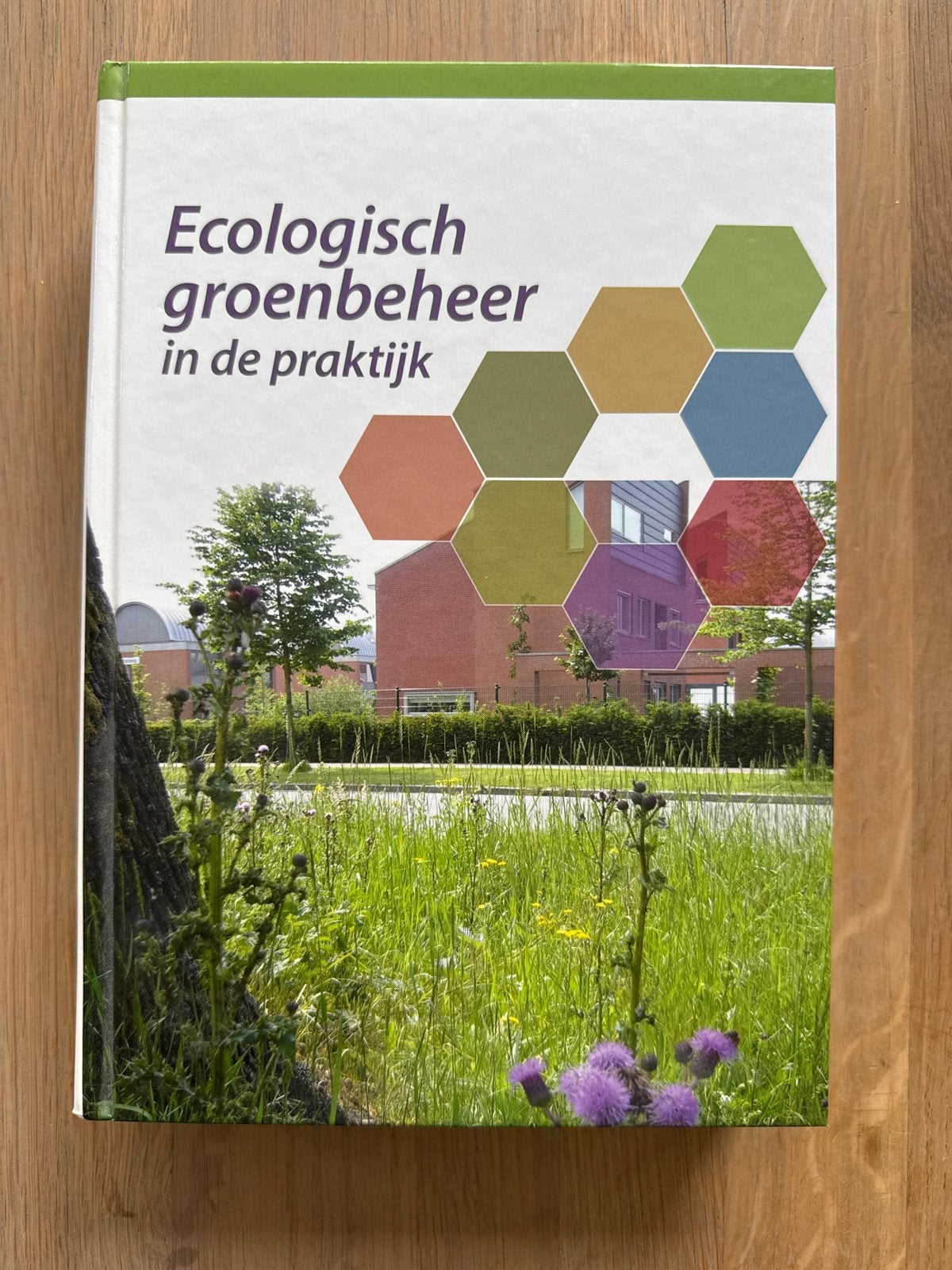 Ecologisch groenbeheer in de praktijk - Handboek, Boeken, Ophalen of Verzenden, Zo goed als nieuw, Natuur algemeen