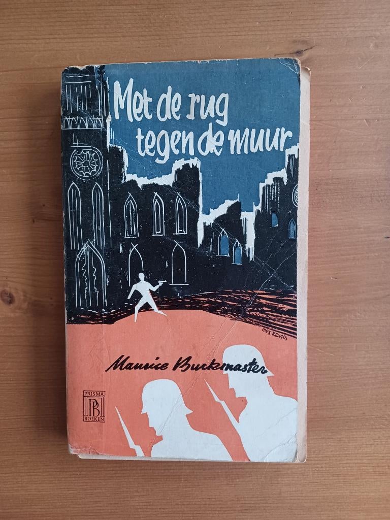 Met de rug tegen de muur, Ophalen of Verzenden, Kolonel Maurice Buckmaster, Overige onderwerpen, Tweede Wereldoorlog
