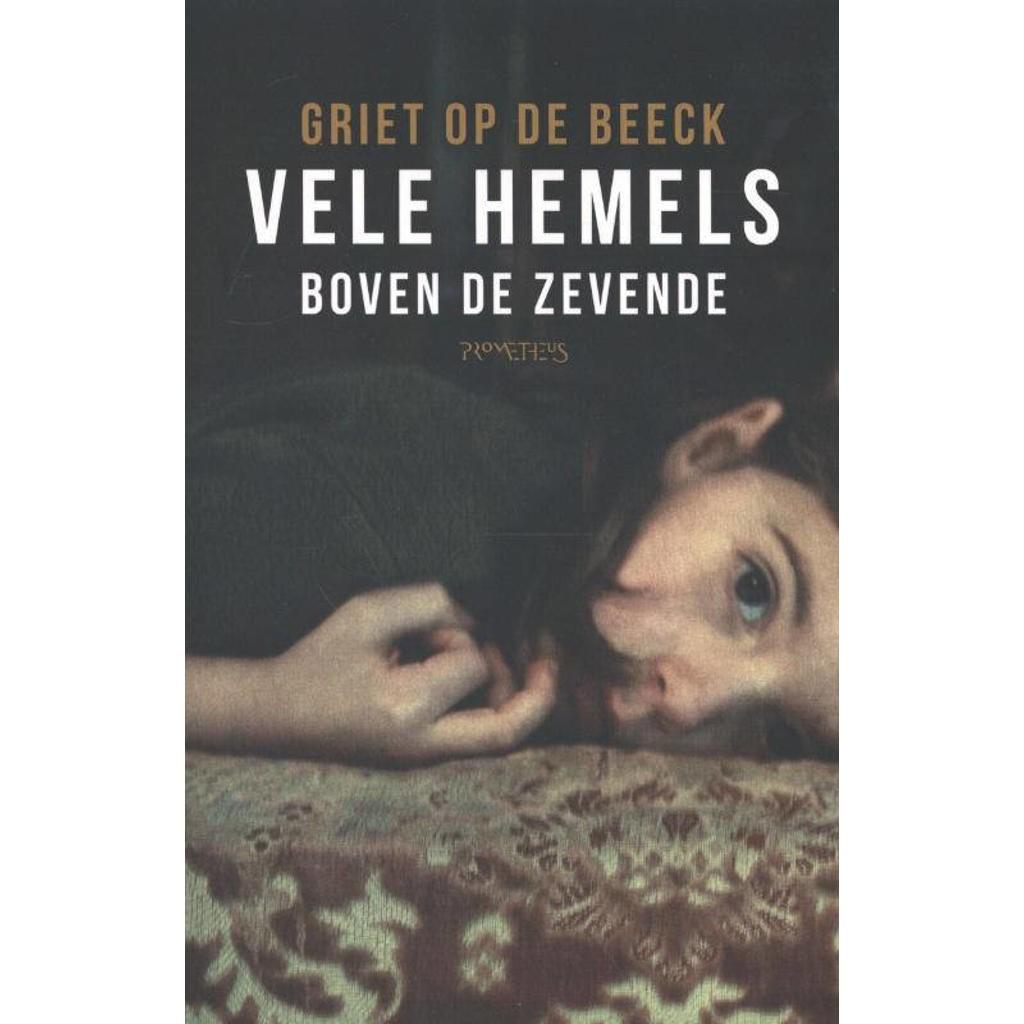 Vele hemels boven de zevende - Griet op de Beeck, Boeken, Ophalen of Verzenden, Zo goed als nieuw