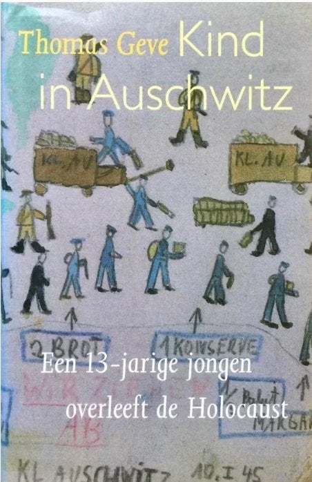 Kind in Auschwitz ***, Boeken, Ophalen of Verzenden, Thomas Geve, Overige onderwerpen, Tweede Wereldoorlog