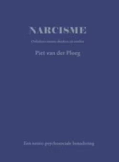 NARCISME / Onbalans tussen denken en voelen - Piet vd Ploeg, Boeken, Ophalen of Verzenden, Zo goed als nieuw