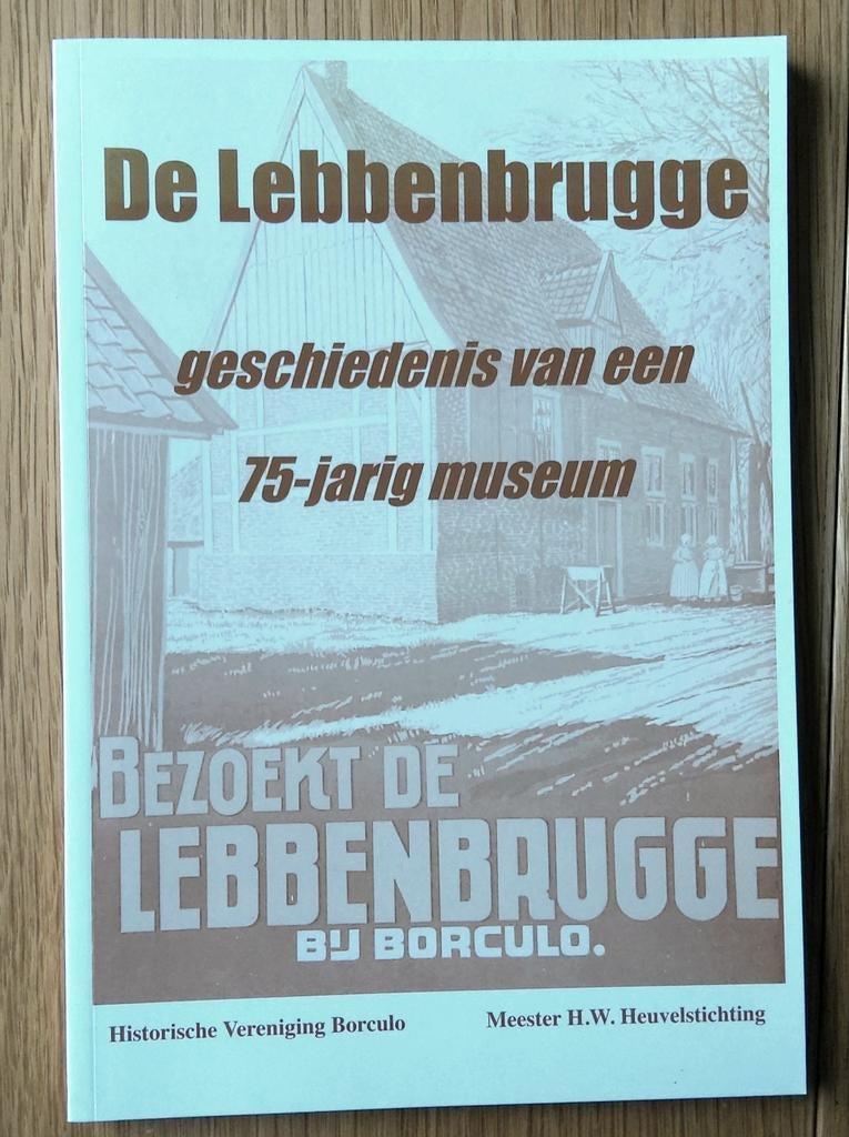 De Lebbenbrugge, geschiedenis van een 75-jarig museum., Ophalen of Verzenden, Zo goed als nieuw