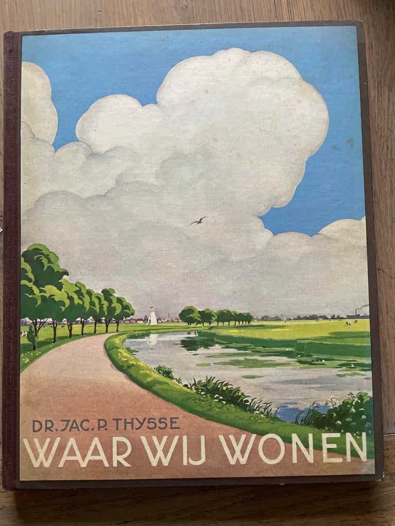 Waar Wij Wonen - Dr. Jac. P. Thijsse, Boeken, Ophalen of Verzenden, Gelezen