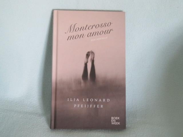 1 EURO OF GRATIS Monterosso mon amour - Ilja L Pfeijffer, Boeken, Boekenweekgeschenken, Ophalen, Nieuw, Ilja Leonard Pfeijffer