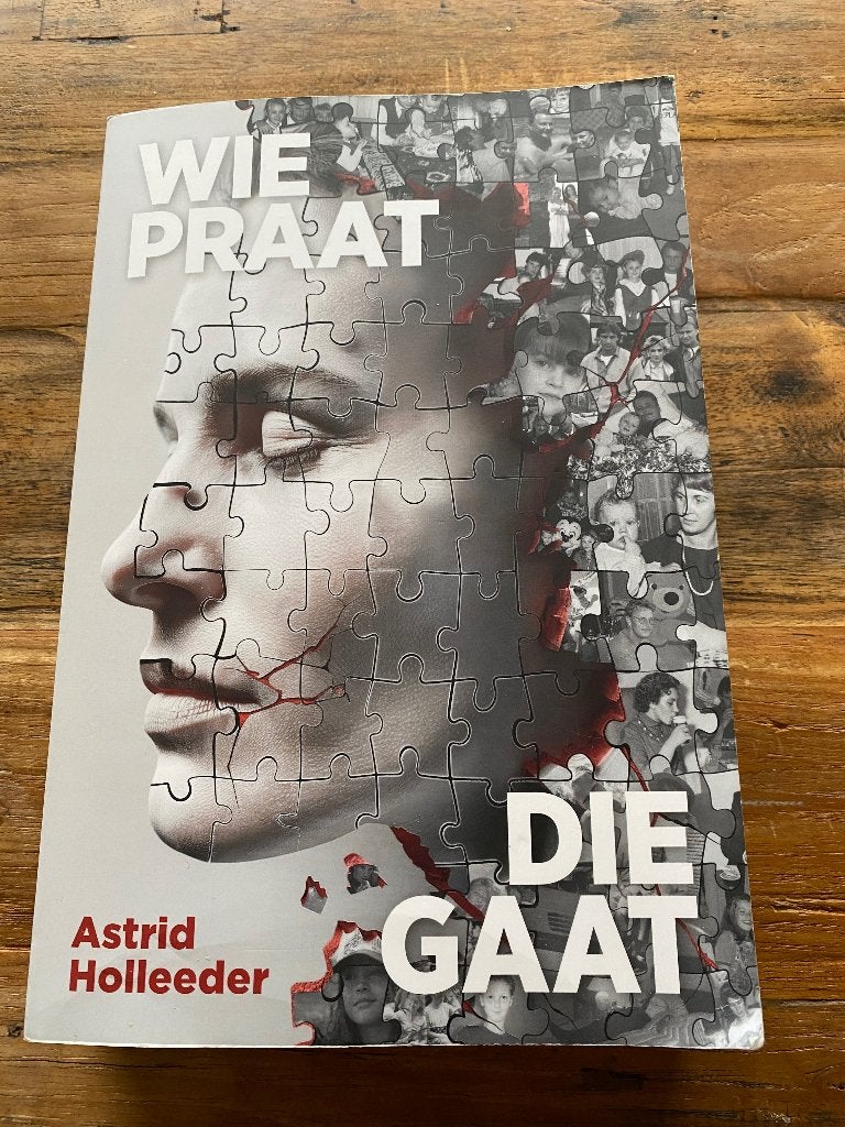 Wie Praat Die Gaat - Astrid Holleeder (Zo goed als nieuw), Overige, Ophalen of Verzenden, Zo goed als nieuw, Astrid Holleeder