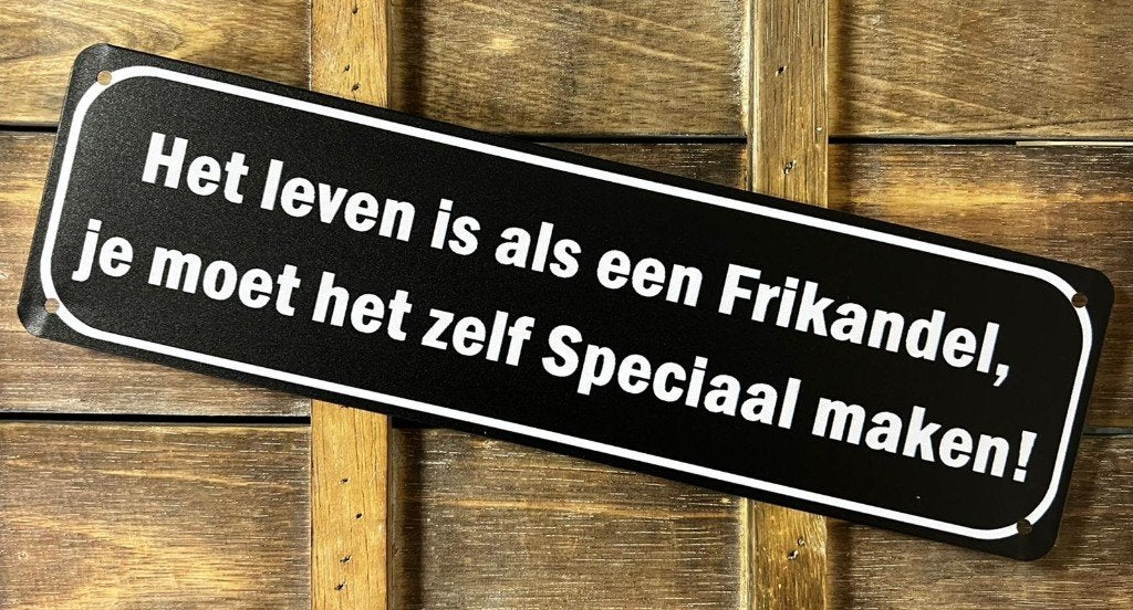 Leven als frikandel speciaal reclamebord van metaal wandbord, Info@deconoord.nl, Deco Noord, Nieuw, Ophalen of Verzenden