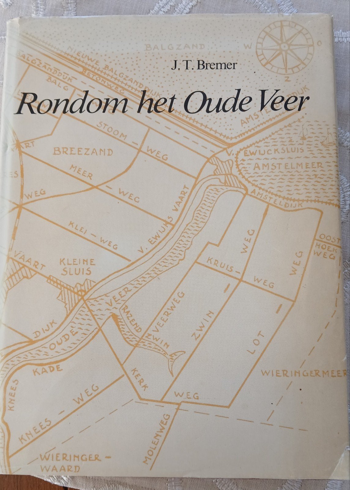 Rondom het Oude Veer. Kop van Noord-Holland, Gelezen, Ophalen of Verzenden, 17e en 18e eeuw, J.T.Bremer