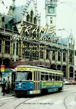 Trams vervelen nooit: een halve eeuw fotografie, Ophalen of Verzenden, Nieuw, Fotografen