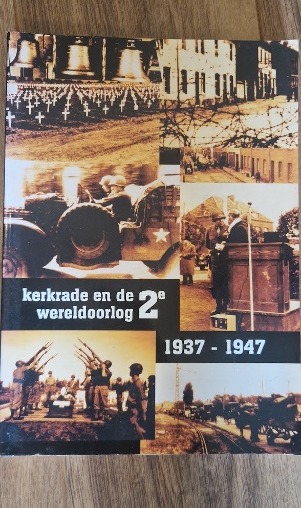 Boek: Kerkrade en de 2e wereldoorlog 1937-1947, Ophalen of Verzenden, Overige soorten, Nederland, Boek of Tijdschrift