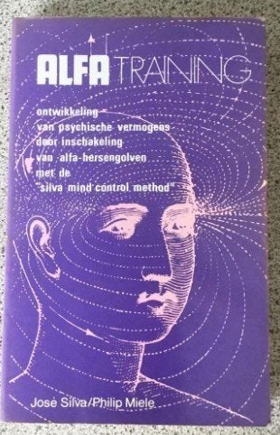 Alfa training - José Silva, Boeken, Gelezen, Achtergrond en Informatie, Spiritualiteit algemeen, Jose Silva