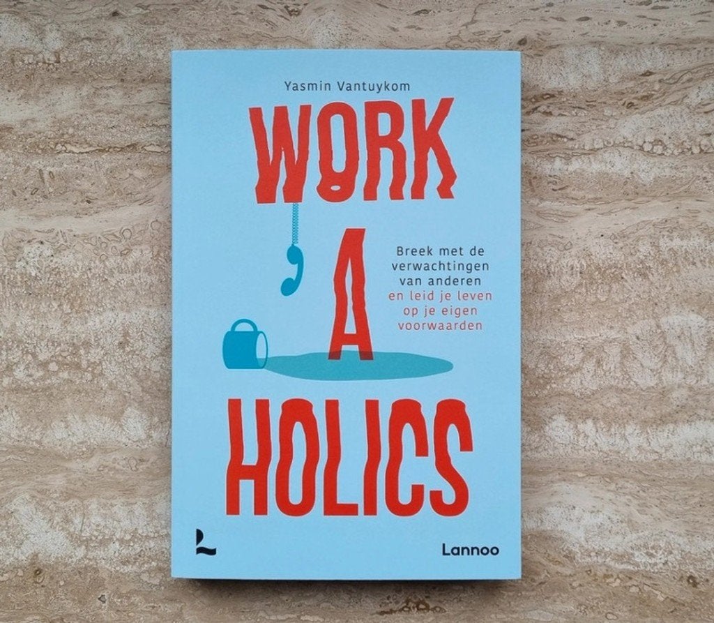 Workaholics, leven op je eigen voorwaarden, Yasmin Vantuykom, Verzenden, Nieuw, Yasmin Vantuykom
